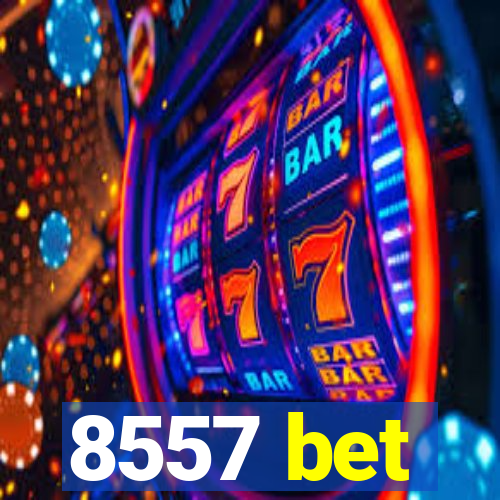 8557 bet
